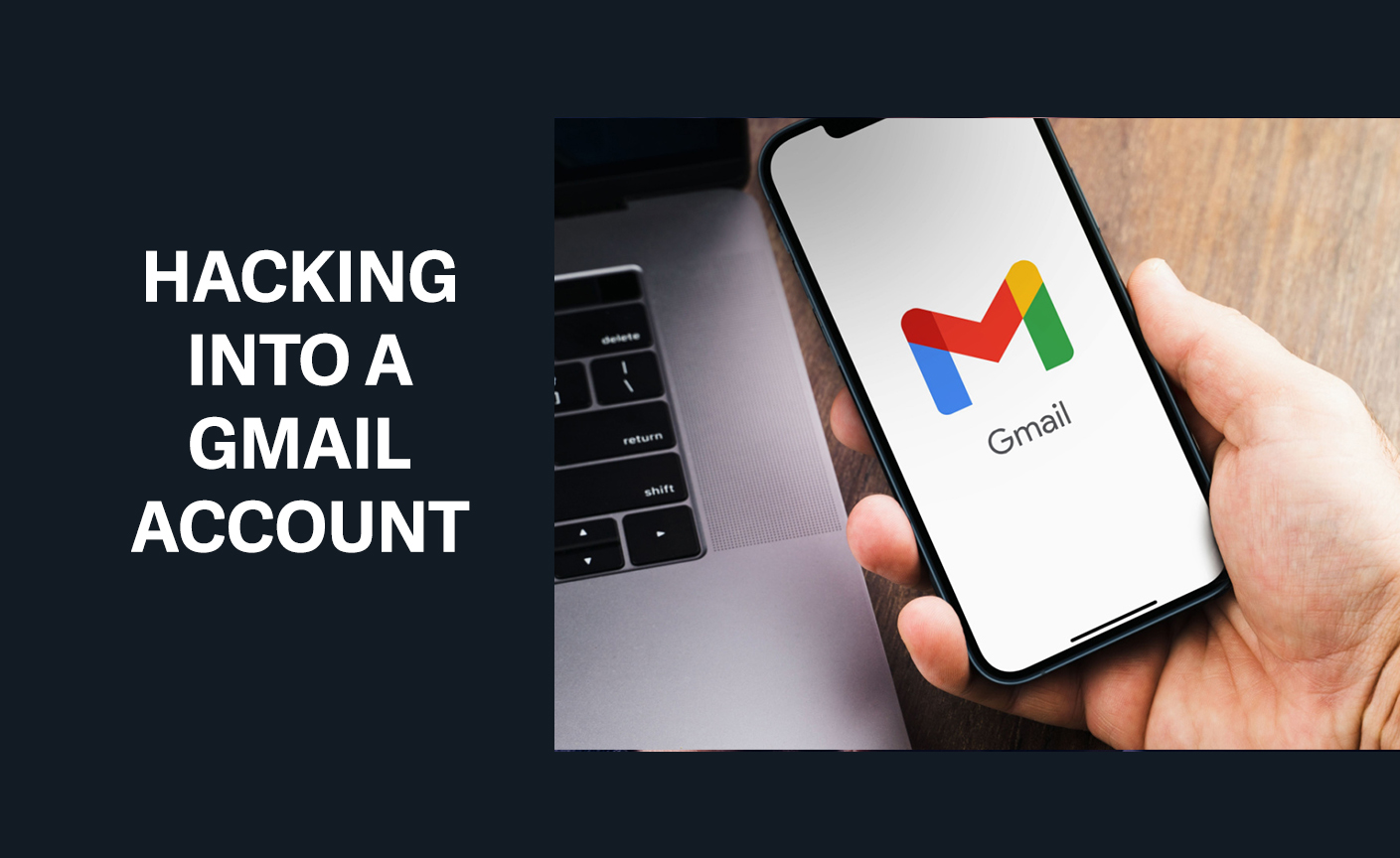 Learn How to Hack a Gmail Account Using a Few Simple Steps