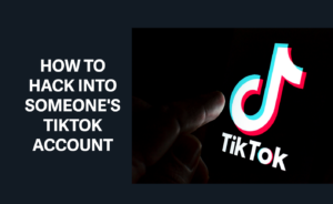 how to hack a tiktok account