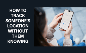 how to track someone without them knowing