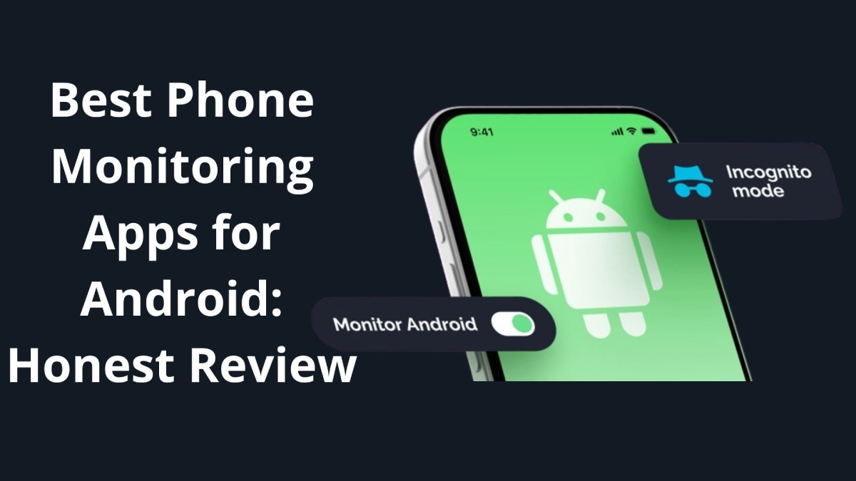 Best Phone Monitoring Apps for Android