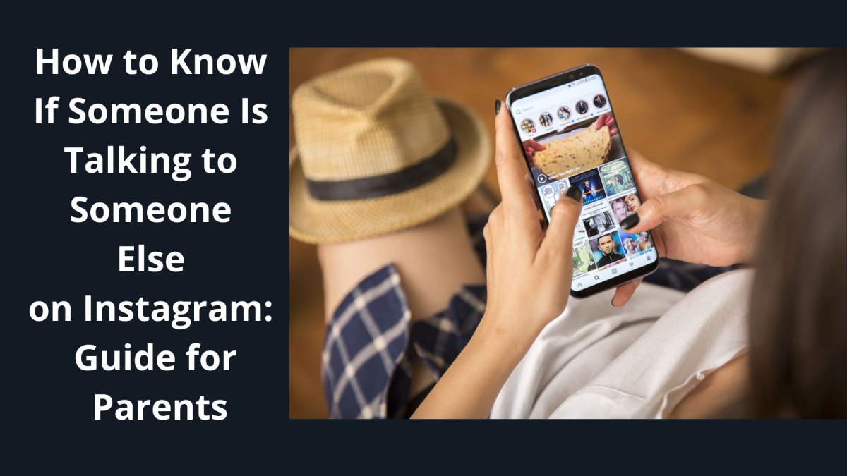 How to Know If Someone Is Talking to Someone Else on Instagram