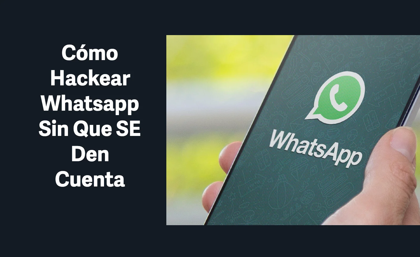 Cómo Hackear Whatsapp Sin Que SE Den Cuenta