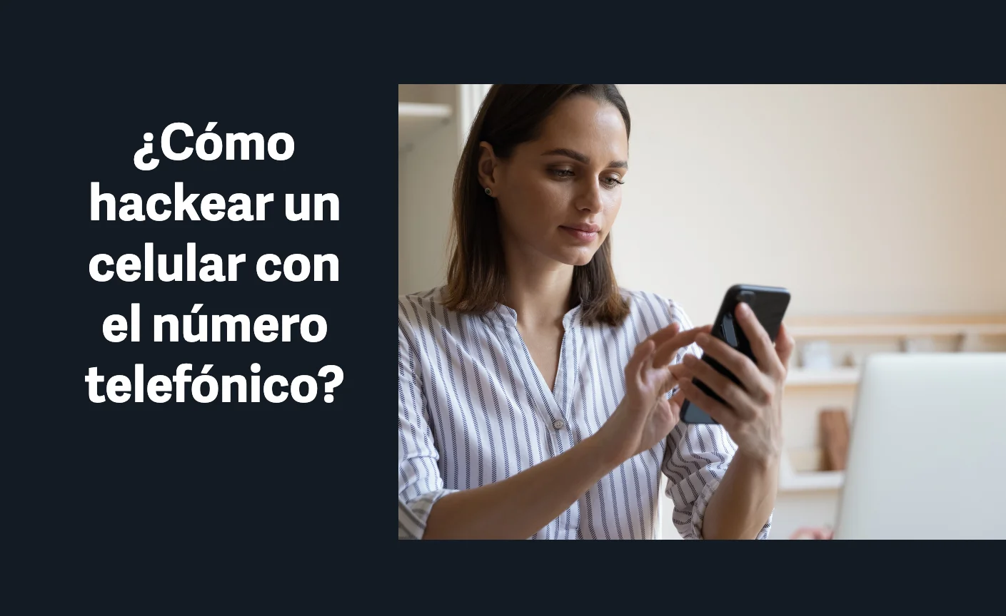 ¿Cómo hackear un celular con el número telefónico?