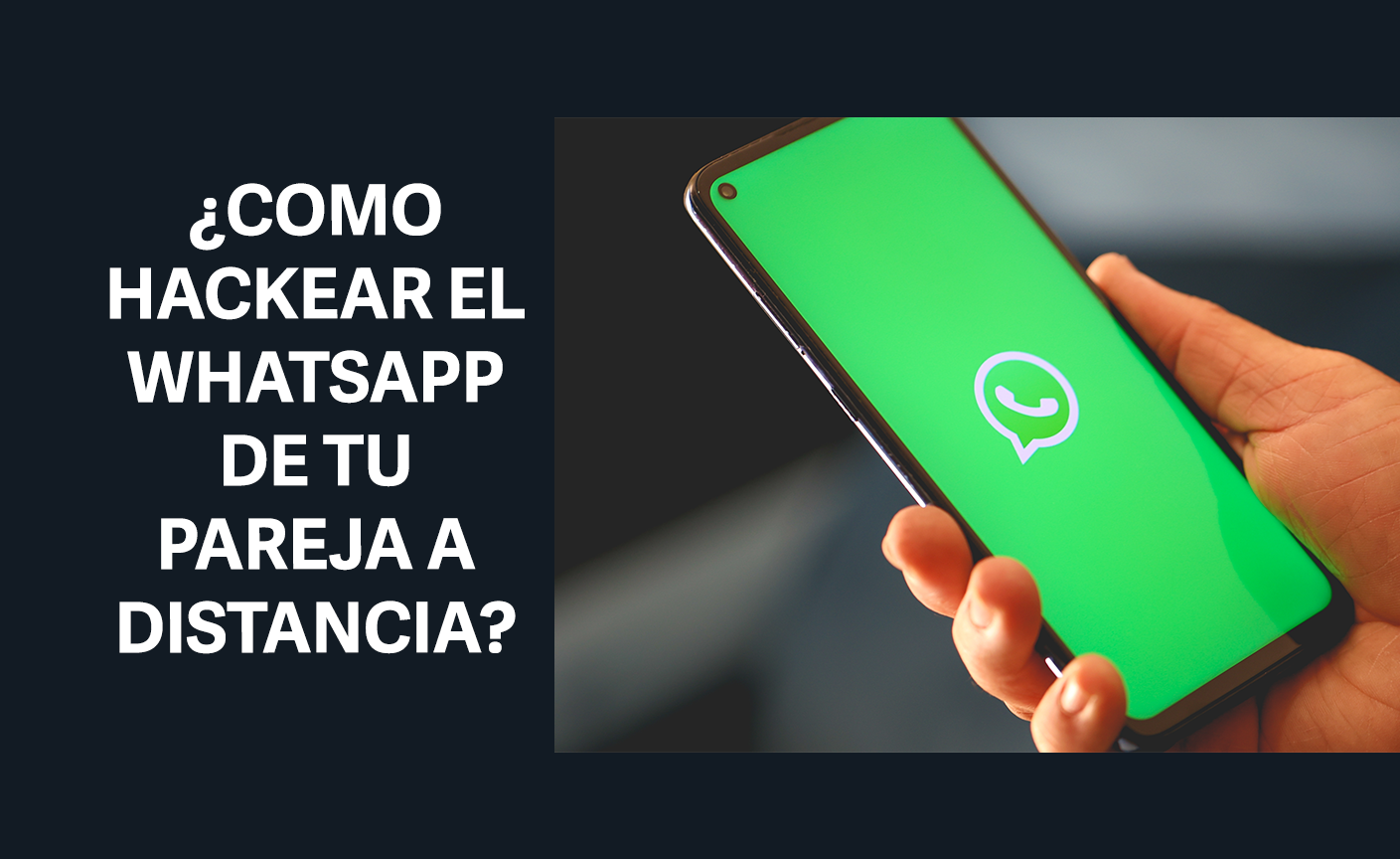 como hackear whatsapp sin tener el teléfono de mi pareja