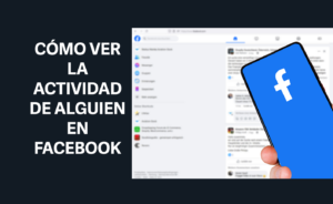 como ver la actividad de alguien en facebook