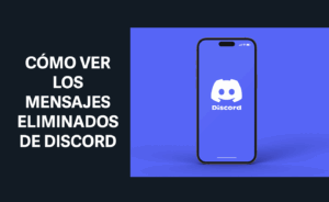 como ver los mensajes borrados en discord