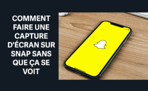 comment faire une capture d'écran sur snap sans que ça se voit