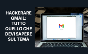 come hackerare un account gmail