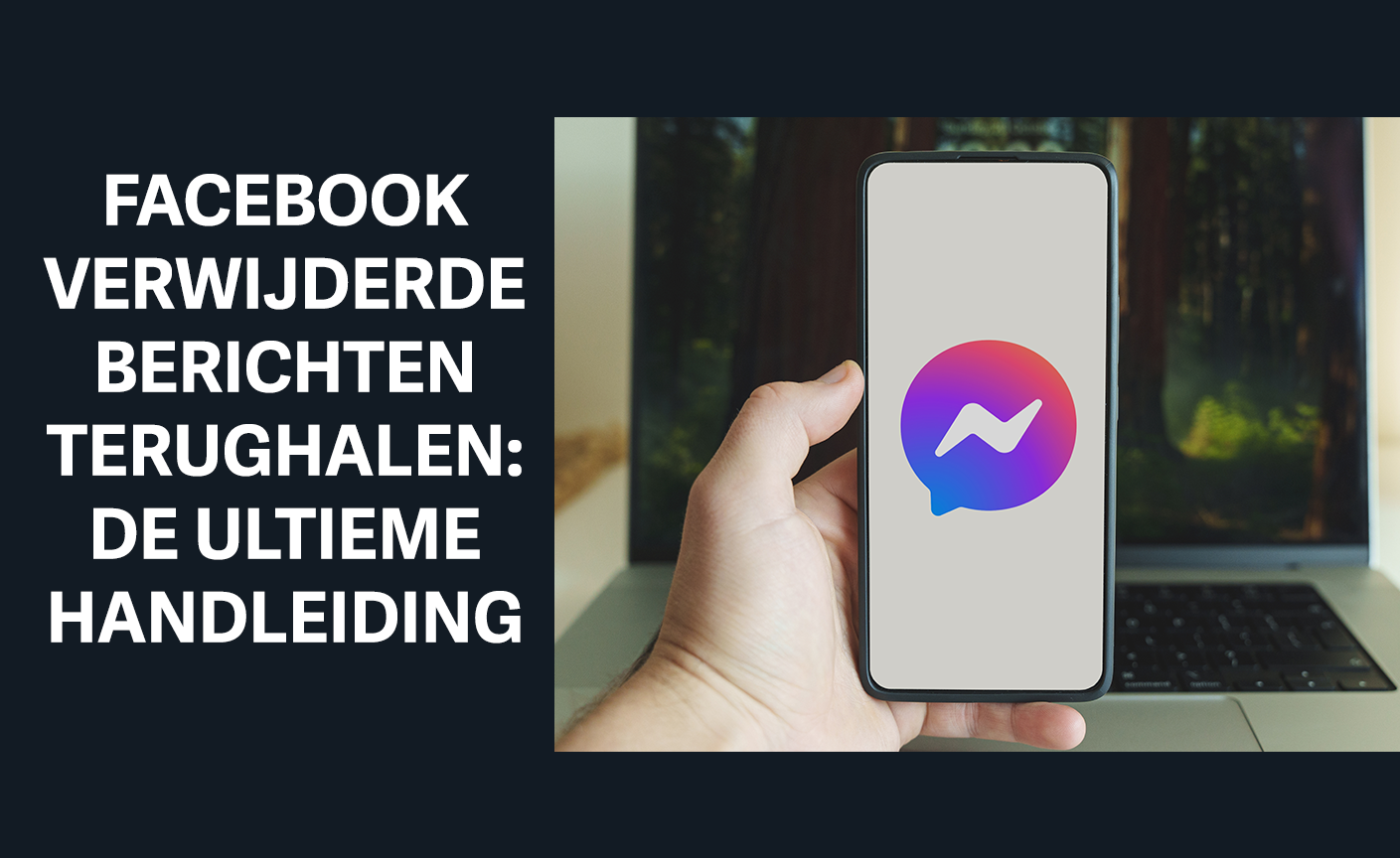 gewiste messenger berichten terughalen