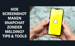 hoe screenshot maken snapchat zonder melding