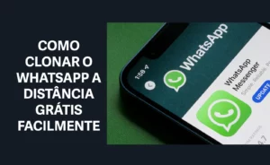 clonar o whatsapp a distância gratis