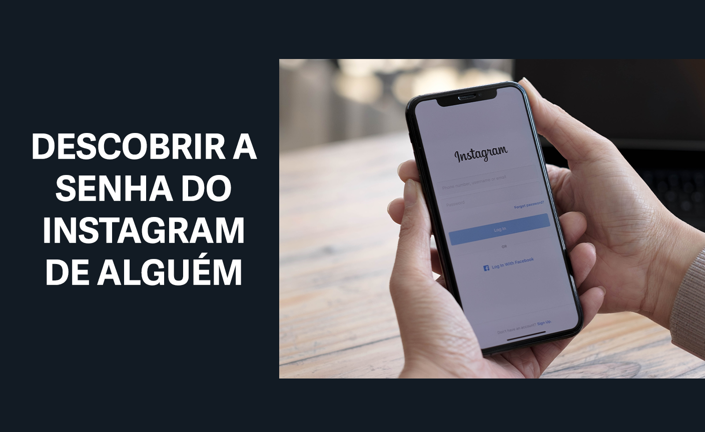 como descobrir a senha do instagram de outra pessoa