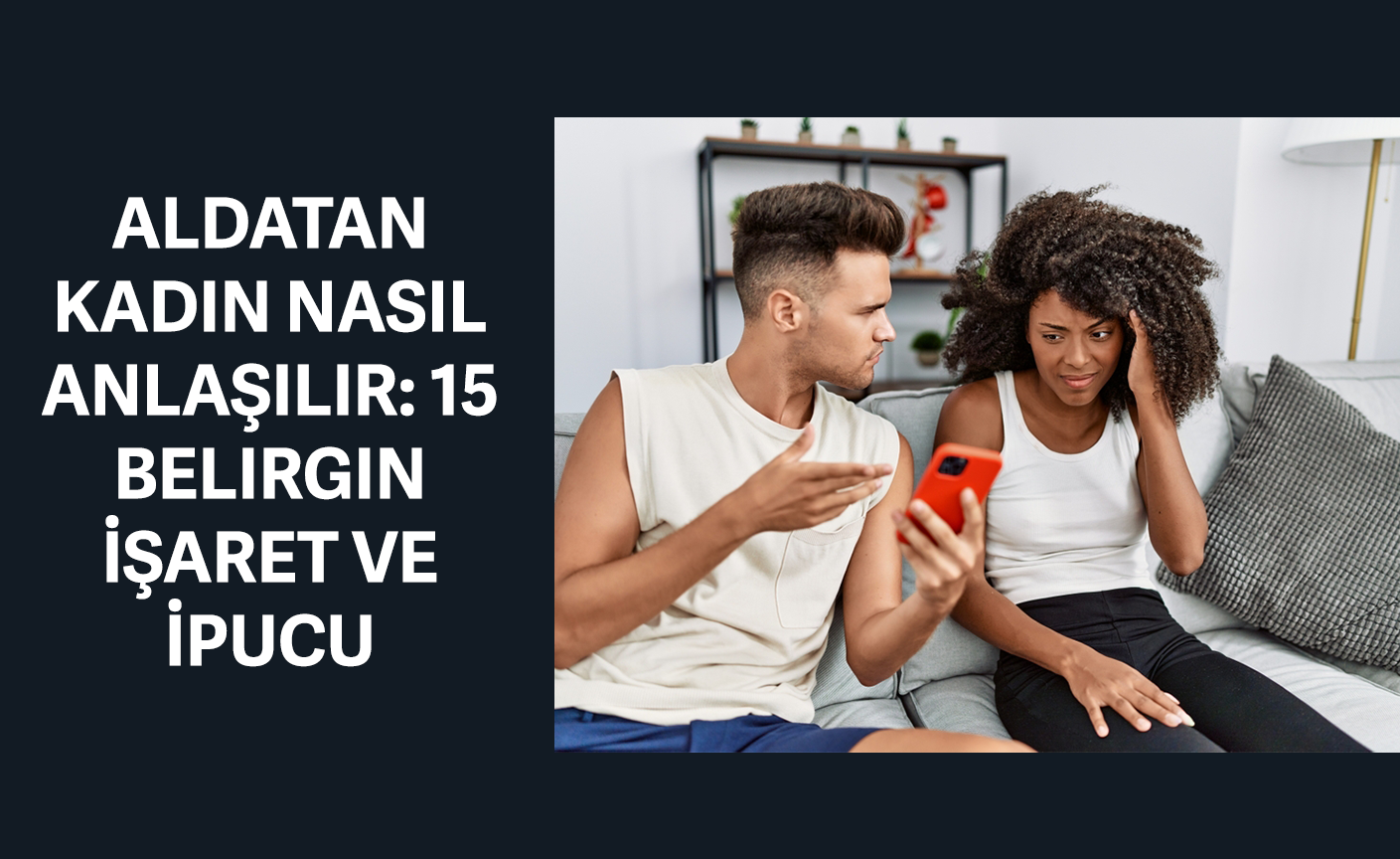 aldatan kadın nasıl anlaşılır