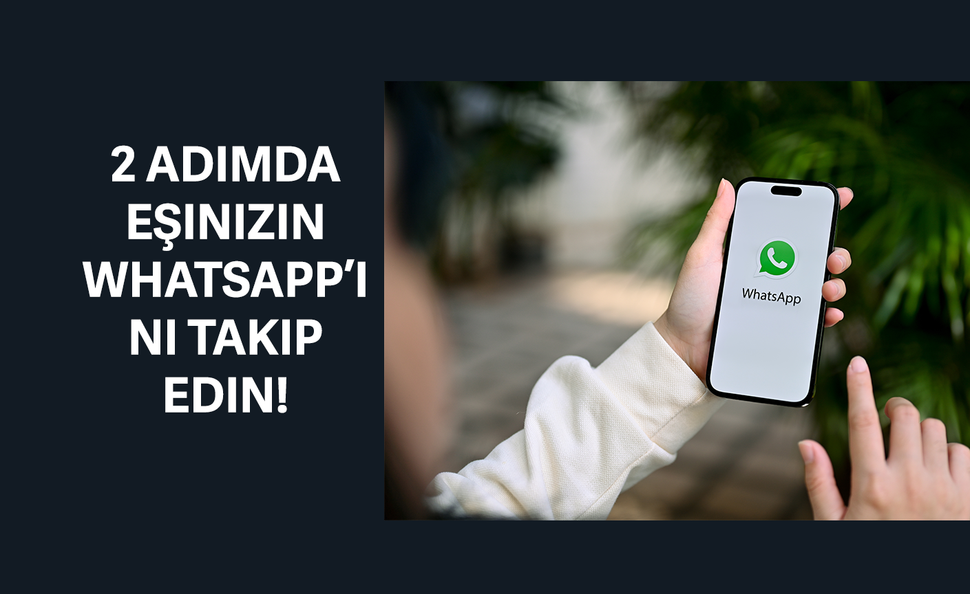 eşimin whatsapp mesajlarını nasıl takip edebilirim ücretsiz