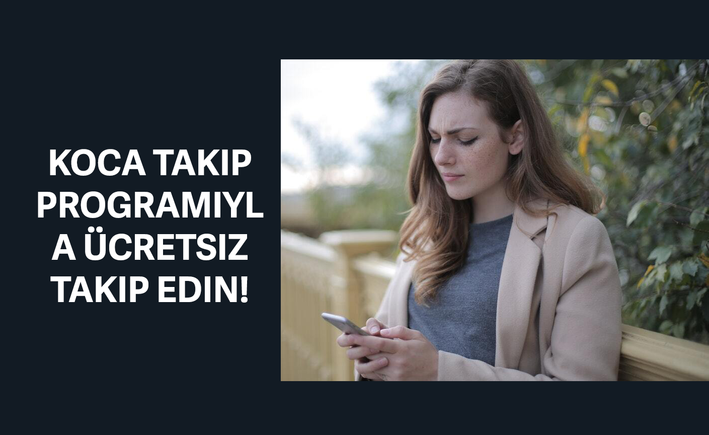 kocamın telefonunu nasıl takip edebilirim