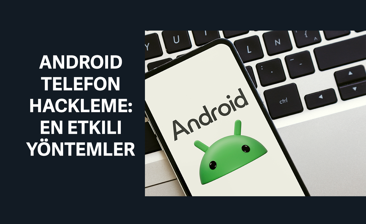 uzaktan android telefona sızma