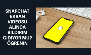 snapchat ekran videosu alınca bildirim gidiyor mu